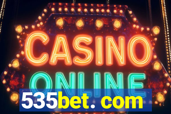 535bet. com
